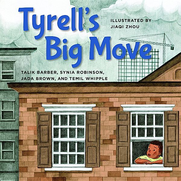 Books by Teens: Tyrell's Big Move, Talik Barber, Temil Whipple