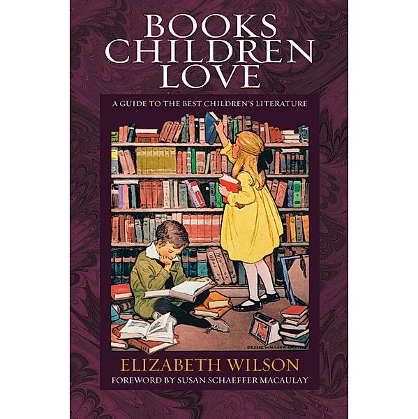 Books Children Love (Revised Edition), Elizabeth Laraway Wilson