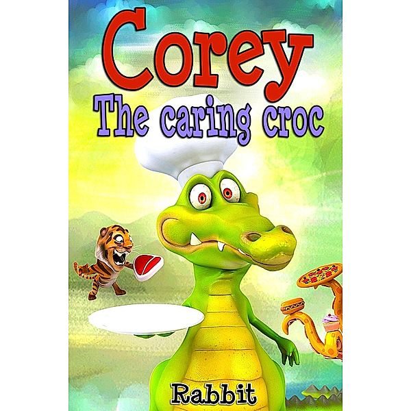 Books for Kids:Corey the caring croc (Kids Adventure Series-Books for Kids), Aunt Rabbit