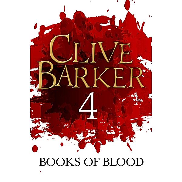 Books of Blood Volume 4 / Books of Blood Bd.4, Clive Barker