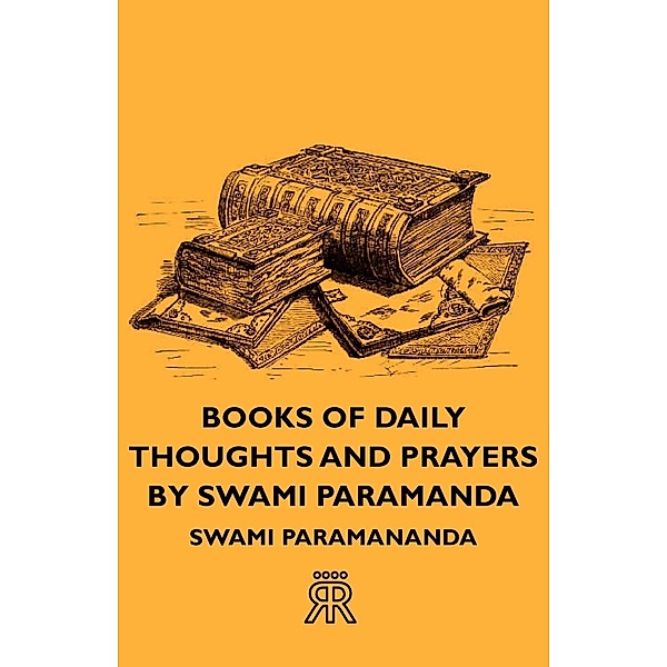 Books of Daily Thoughts and Prayers by Swami Paramanda, Swami Paramananda