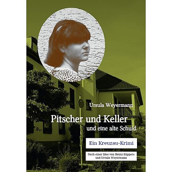 Books on Demand im Kid Verlag / Pitscher und Keller und eine alte Schuld, Ursula Weyermann