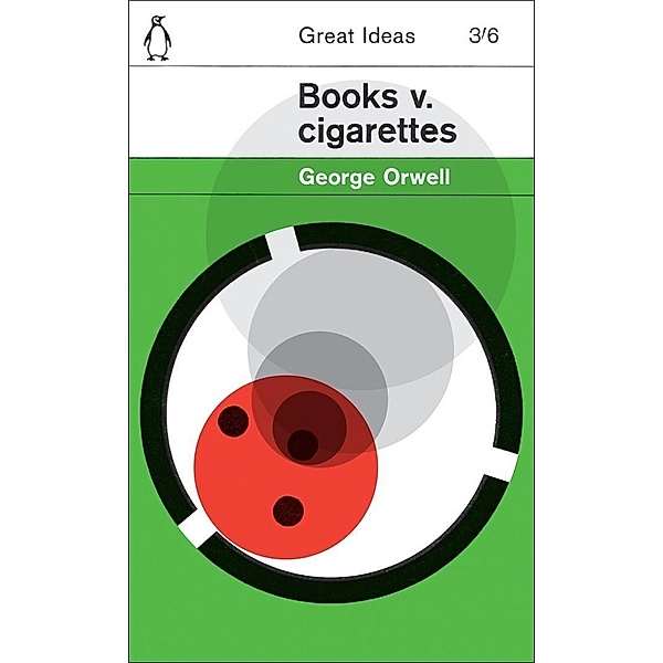 Books v. Cigarettes / Penguin Great Ideas, George Orwell