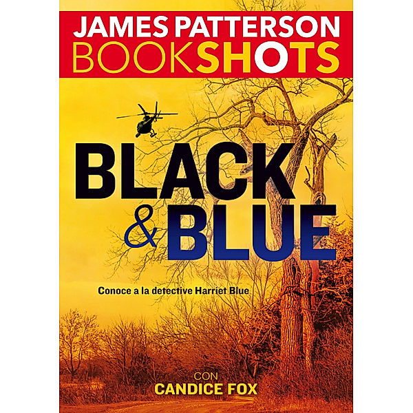 Bookshots: Black y Blue, James Patterson, Candice Fox