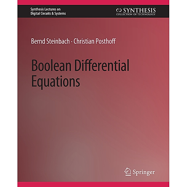 Boolean Differential Equations, Bernd Steinbach, Christian Posthoff