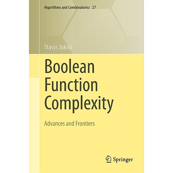 Boolean Function Complexity / Algorithms and Combinatorics Bd.27, Stasys Jukna