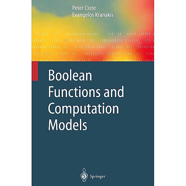 Boolean Functions and Computation Models / Texts in Theoretical Computer Science. An EATCS Series, Peter Clote, Evangelos Kranakis