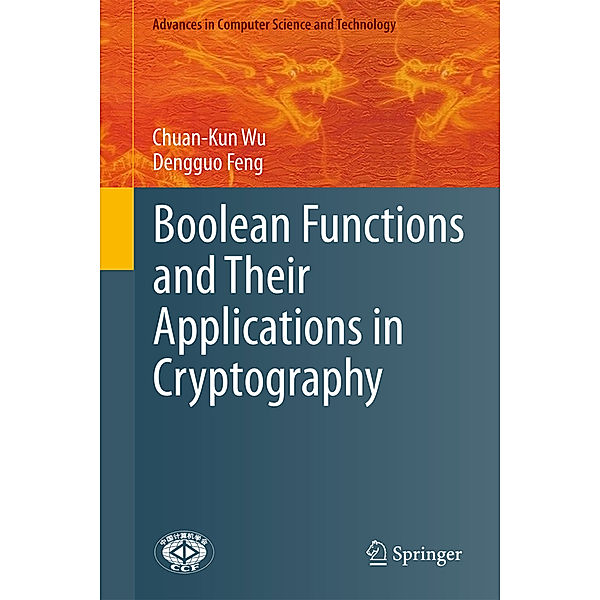 Boolean Functions and Their Applications in Cryptography, Chuan-Kun Wu, Dengguo Feng