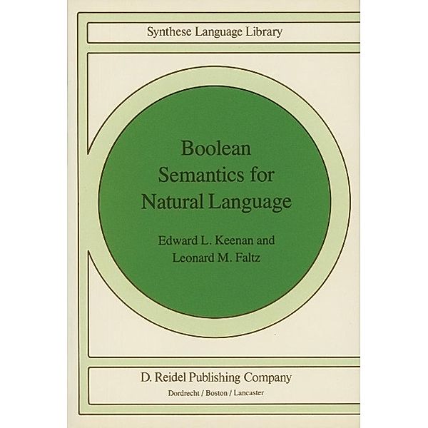 Boolean Semantics for Natural Language / Studies in Linguistics and Philosophy Bd.23, Edward L. Keenan, L. M. Faltz