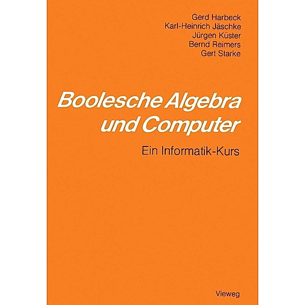 Boolesche Algebra und Computer, Gerd Harbeck, Karl-Heinrich Jäschke