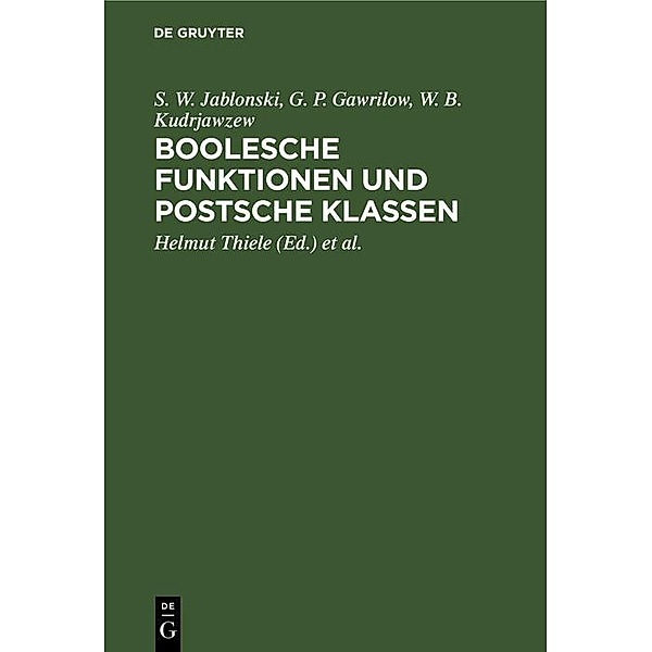 Boolesche Funktionen und Postsche Klassen, S. W. Jablonski, G. P. Gawrilow, W. B. Kudrjawzew