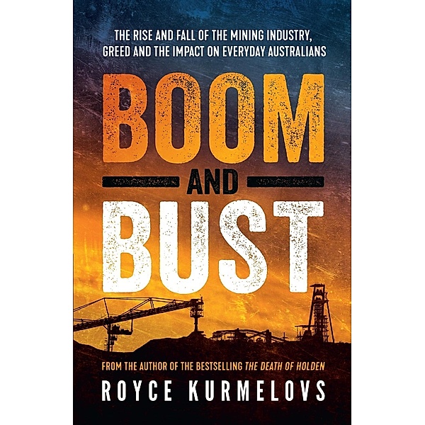 Boom and Bust, Royce Kurmelovs