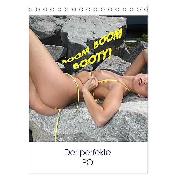 Boom Boom Booty - der perfekte PO (Tischkalender 2024 DIN A5 hoch), CALVENDO Monatskalender, Andy Bull