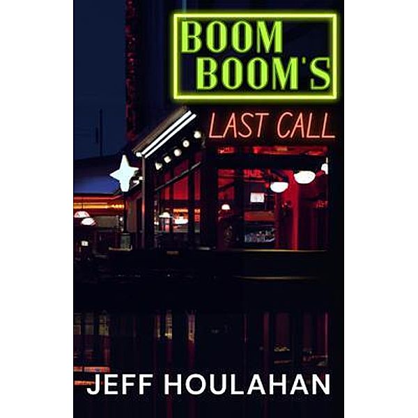 Boom Boom's Last Call, Jeff Houlahan
