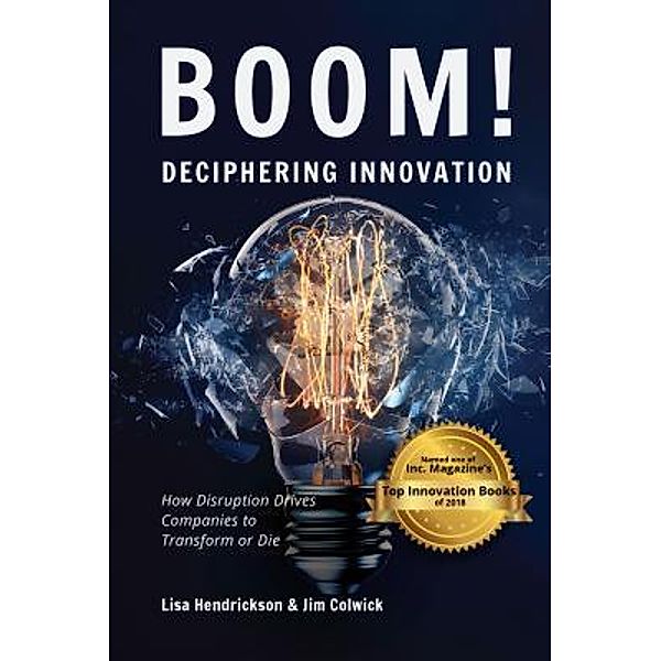 BOOM! Deciphering Innovation, Lisa Hendrickson, Jim Colwick