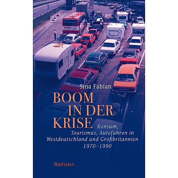Boom in der Krise / Geschichte der Gegenwart Bd.14, Sina Fabian