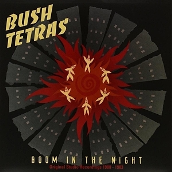 Boom In The Night, Bush Tetras