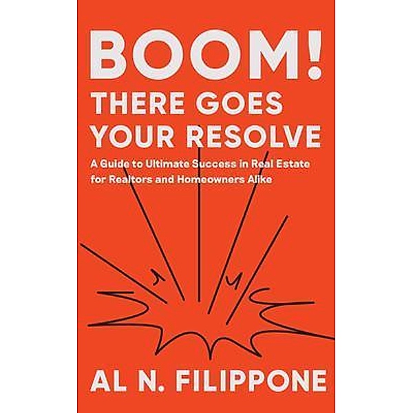Boom! There Goes Your Resolve, Al Filippone
