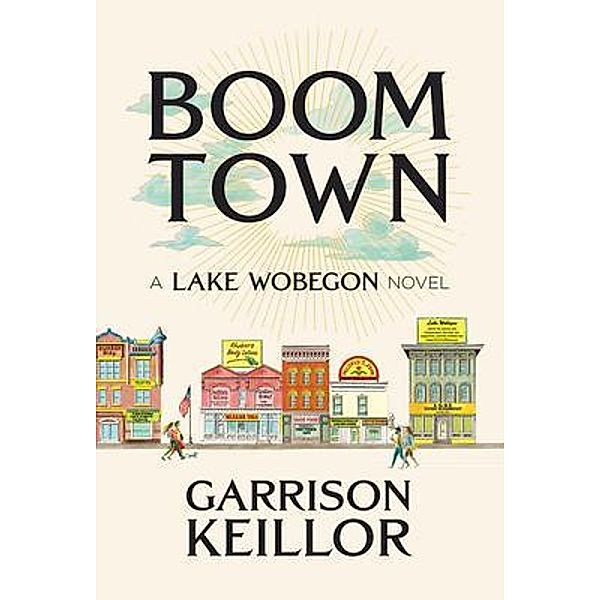Boom Town, Garrison Keillor