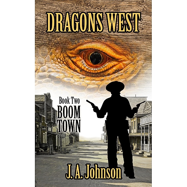 Boom Town (Dragons West, #2) / Dragons West, J. A. Johnson