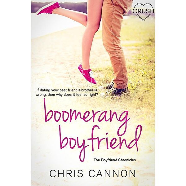 Boomerang Boyfriend / Boyfriend Chronicles Bd.3, Chris Cannon