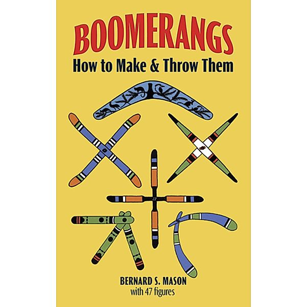 Boomerangs / Dover Crafts: Dolls & Toys, Bernard S. Mason
