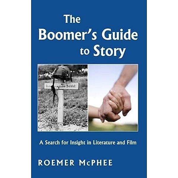 Boomer's Guide to Story, Roemer McPhee