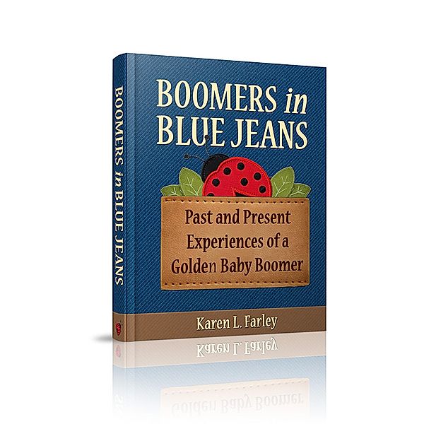 Boomers in Blue Jeans, Karen Farley