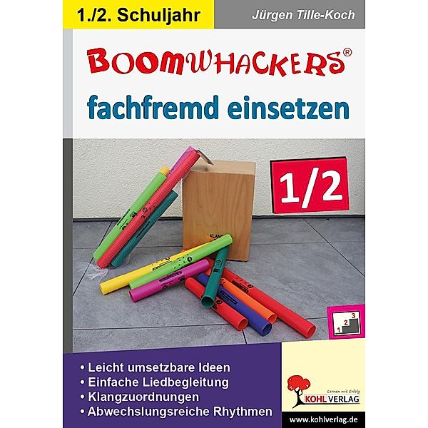 Boomwhackers fachfremd einsetzen / Klasse 1-2, Jürgen Tille-Koch