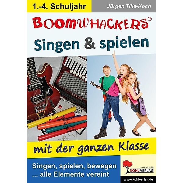 Boomwhackers - Singen & spielen mit der ganzen Klasse, Jürgen Tille-Koch