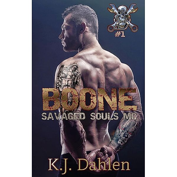 Boone (Savaged Souls MC, #1) / Savaged Souls MC, Kj Dahlen