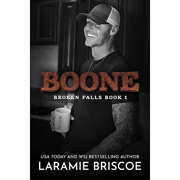 Boone (The Broken Falls Series, #1) / The Broken Falls Series, Laramie Briscoe