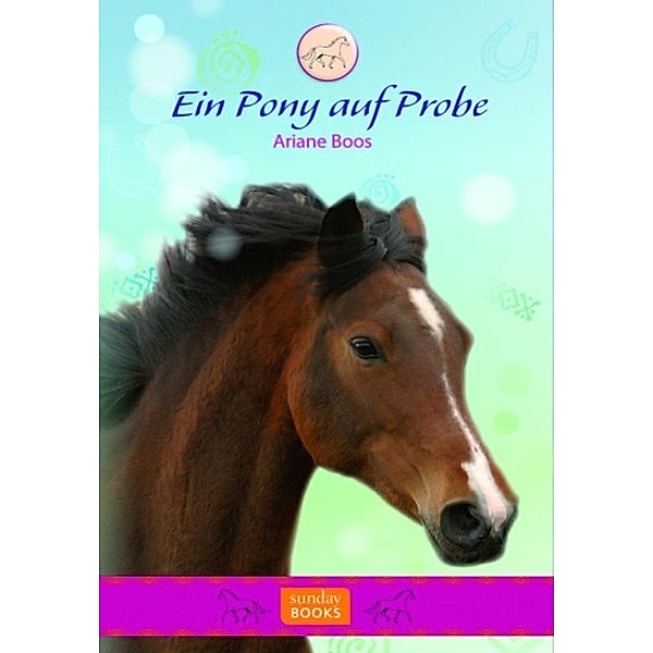 Boos, A: Pony auf Probe/Ponytrilogie 1, Ariane Boos