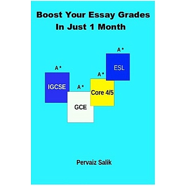 Boost Your Essay Grades in Just 1 Month, Pervaiz Salik