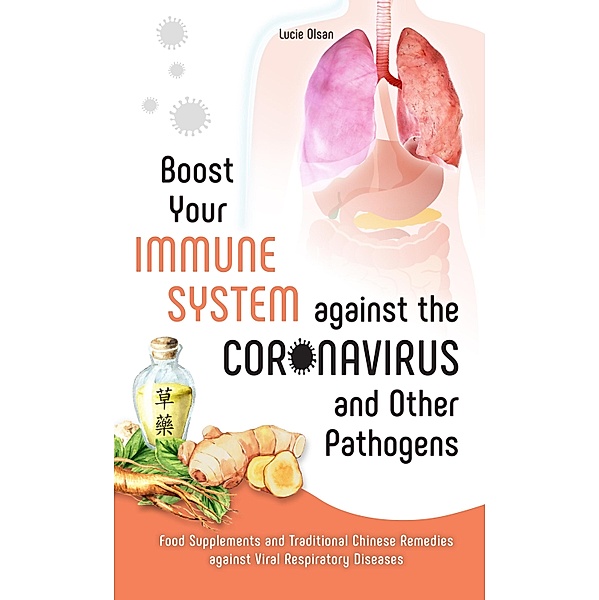 Boost Your Immune System against the Coronavirus and other Pathogens, Lucie Olsan