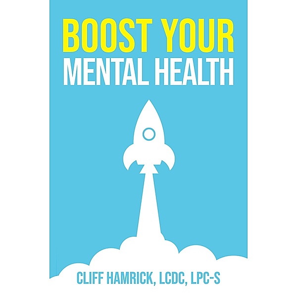Boost Your Mental Health, Cliff Hamrick