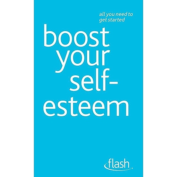 Boost Your Self-Esteem: Flash, Stephen Palmer, Christine Wilding
