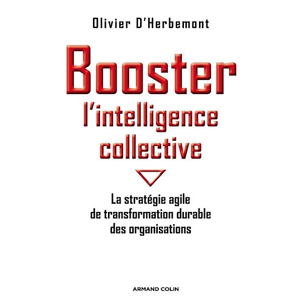 Booster l'intelligence collective / Hors Collection, Olivier d' Herbemont, Daniel Krob, Alain Bloch
