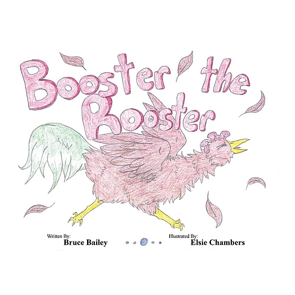 Booster the Rooster, Bruce Bailey