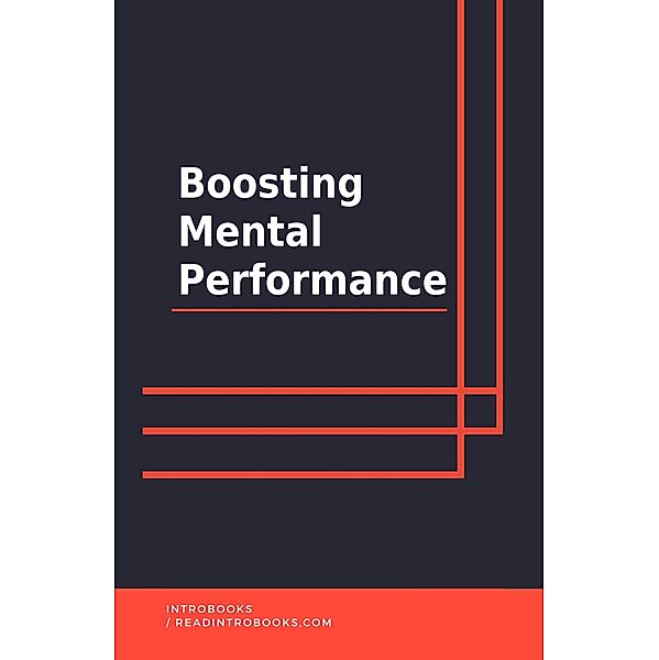 Boosting Mental Performance, IntroBooks Team