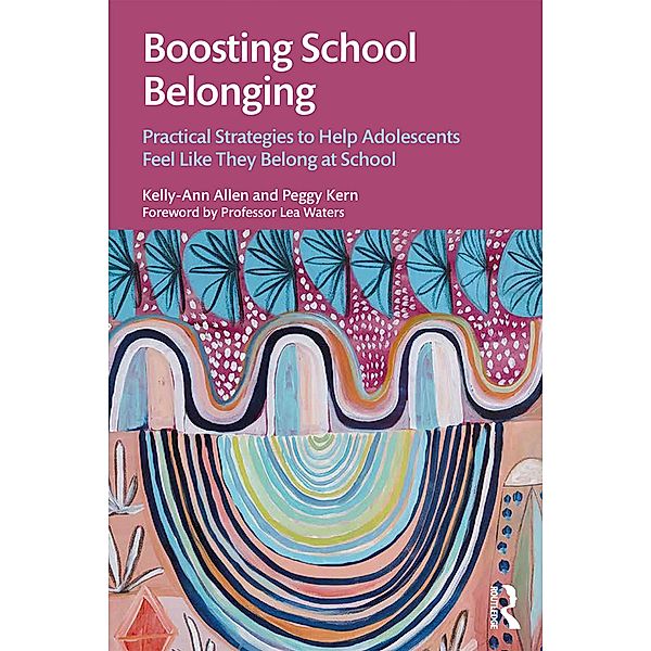 Boosting School Belonging, Kelly-Ann Allen, Peggy Kern