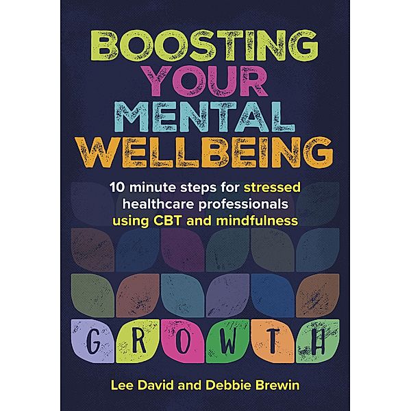 Boosting Your Mental Wellbeing, Lee David, Debbie Brewin