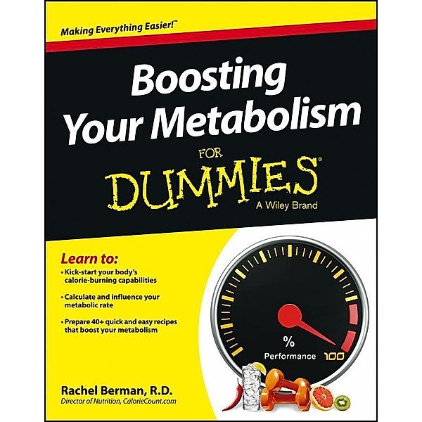 Boosting Your Metabolism For Dummies, Rachel Berman