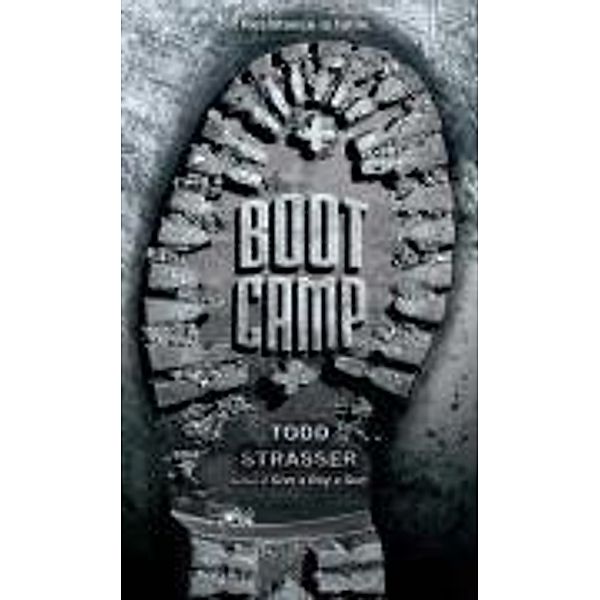 Boot Camp, Todd Strasser