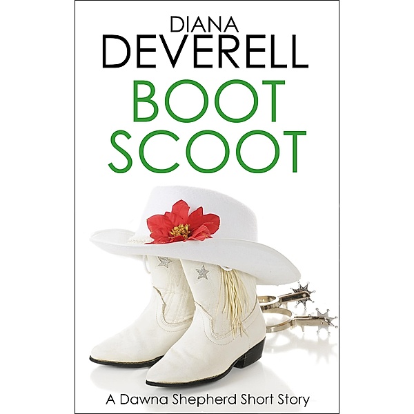 Boot Scoot: A Dawna Shepherd Short Story (FBI Special Agent Dawna Shepherd Mysteries, #5) / FBI Special Agent Dawna Shepherd Mysteries, Diana Deverell