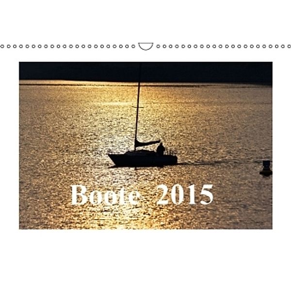 Boote 2015 (Wandkalender 2015 DIN A3 quer), Jörg Hennig