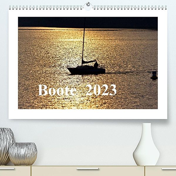 Boote 2023 (Premium, hochwertiger DIN A2 Wandkalender 2023, Kunstdruck in Hochglanz), Jörg Hennig