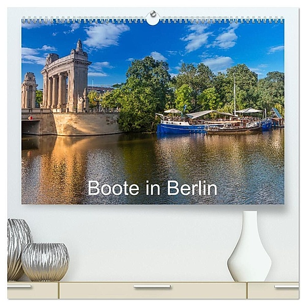 Boote in Berlin (hochwertiger Premium Wandkalender 2024 DIN A2 quer), Kunstdruck in Hochglanz, ReDi Fotografie
