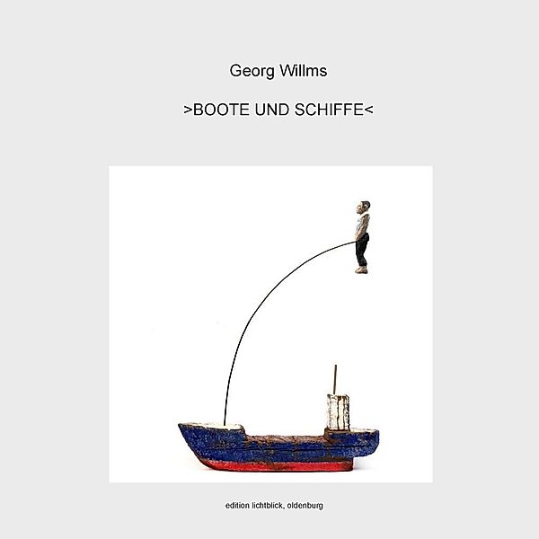Boote und Schiffe, Georg Willms