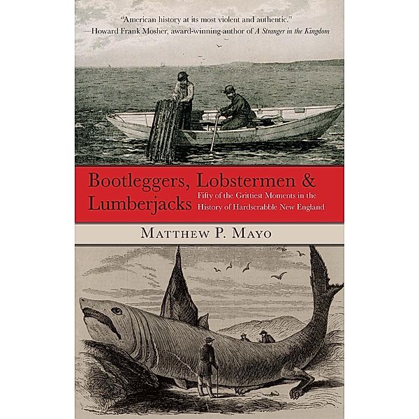 Bootleggers, Lobstermen & Lumberjacks, Matthew P. Mayo
